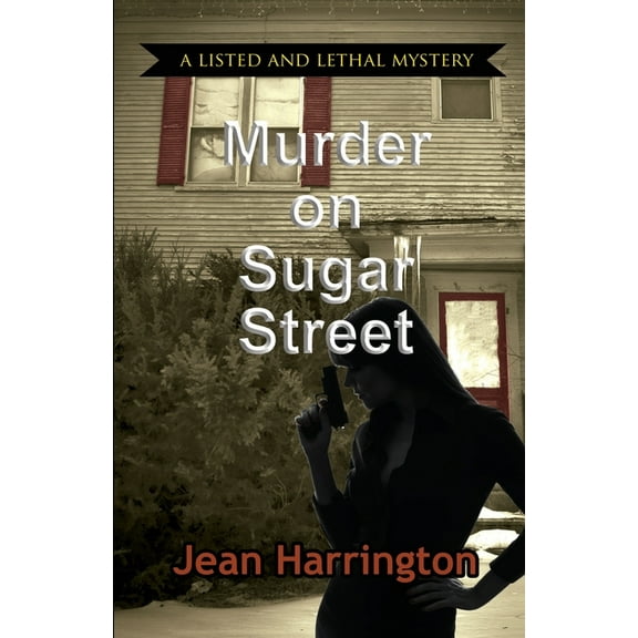Listed and Lethal Mystery: Murder on Sugar Street (Paperback)