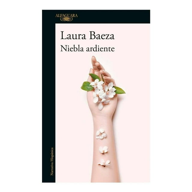 Niebla Ardiente Alfaguara Penguin Random House Laura Baeza