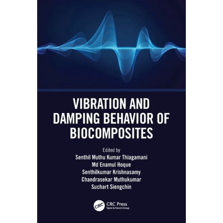 Vibration and Damping Behavior of Biocomposites (Paperback)