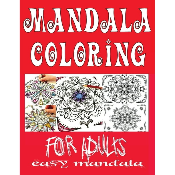 Download Easy Mandala Coloring Books For Adults Big Mandalas To Color For Relaxation Book Mandala Coloring Collection Paperback Large Print Walmart Com Walmart Com