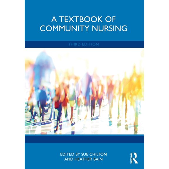 A Textbook of Community Nursing, (Paperback)