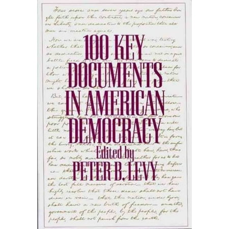 100 Key Documents in American Democracy