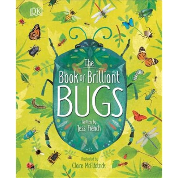 Pre-Owned The Book of Brilliant Bugs (Hardcover) 1465489827 9781465489821