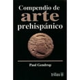 thumbnail image 1 of Libro Compendio De Arte Prehispanico Tapa Blanda, Autor Paul Gendrop, Editorial Trillas, 1 of 2