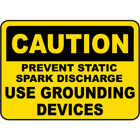 Traffic Signs - Prevent Static Spark Discharge Sign 12 x 18 Plastic Sign Street Weather Approved (Best Way To Prevent Plaque)