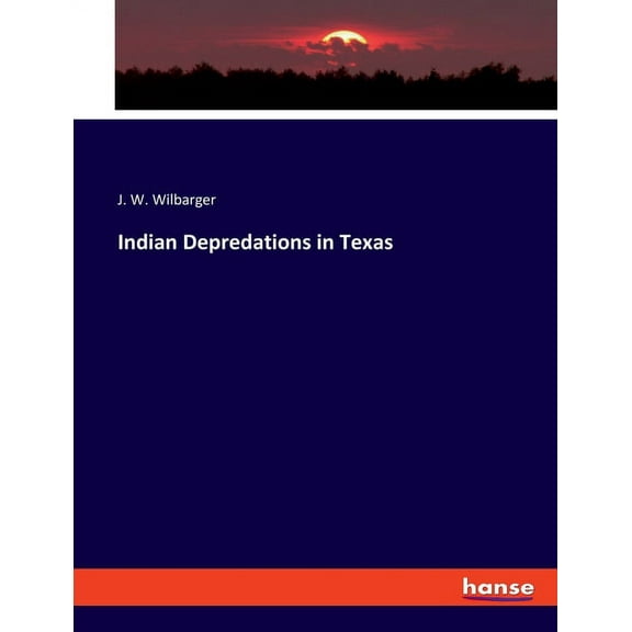 Indian Depredations in Texas, (Paperback)