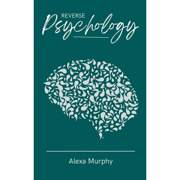 Psychology Reverse Psychology, Book 1, (Paperback)