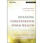 Bloomberg Financial: Managing Concentrated Stock Wealth: An Advisor's Guide to Building Customized Solutions (Hardcover)