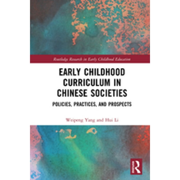Early Childhood Curriculum in Chinese Societies eBook