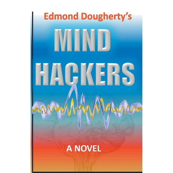 Wildtech Adventures Mind Hackers, Book 1, (Paperback)