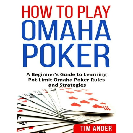 How To Play Omaha Poker - eBook