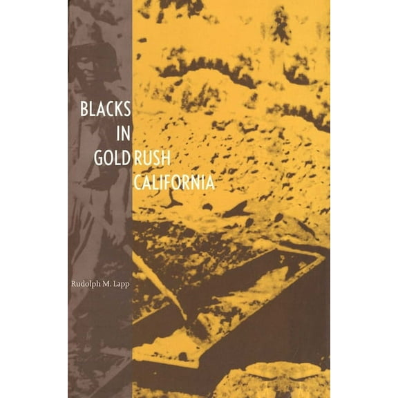 The Lamar Western History Blacks in Gold Rush California, (Paperback)