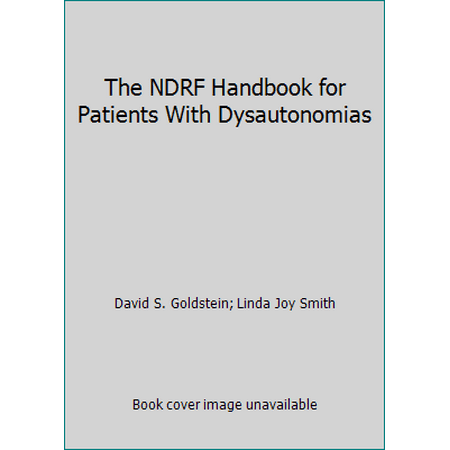 The NDRF Handbook for Patients With Dysautonomias [Hardcover - Used]