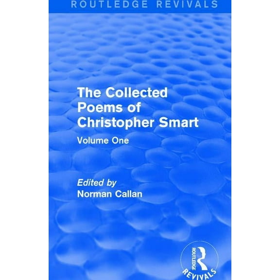 Routledge Revivals: The Collected Poems of Christopher Smart (1949): Volume One, (Paperback)