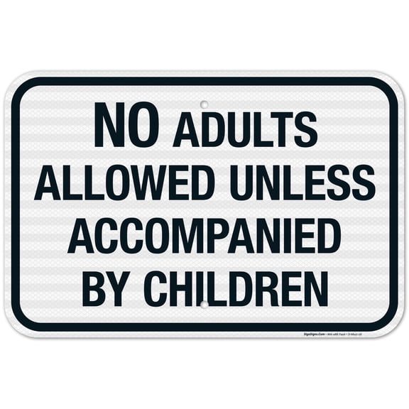 No Adults Allowed Unless Accompanied By Children Sign, Pool Sign,