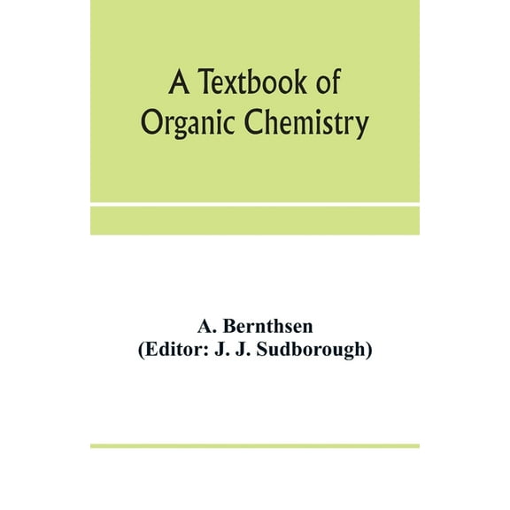 A textbook of organic chemistry, (Paperback)
