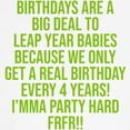 thumbnail image 3 of CafePress - Birthdays Are A Big Deal To Leap Year Babies - Crew Neck Sweatshirt, 3 of 4