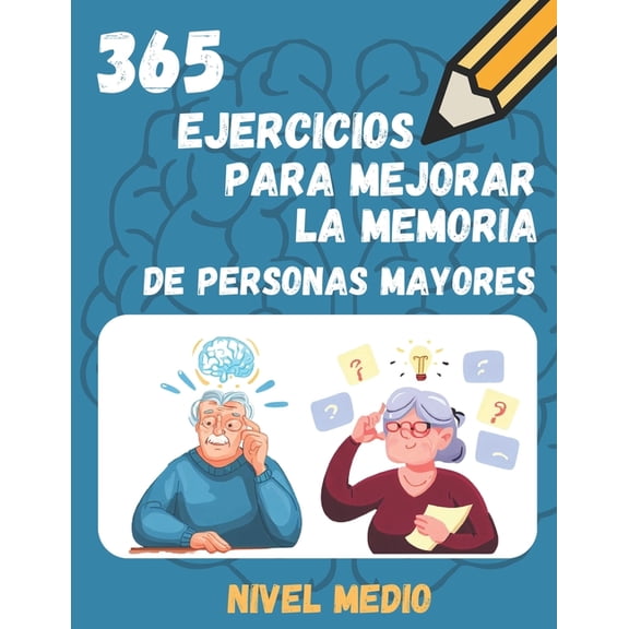 365 Ejercicios Para Mejorar La Memoria de Personas Mayores