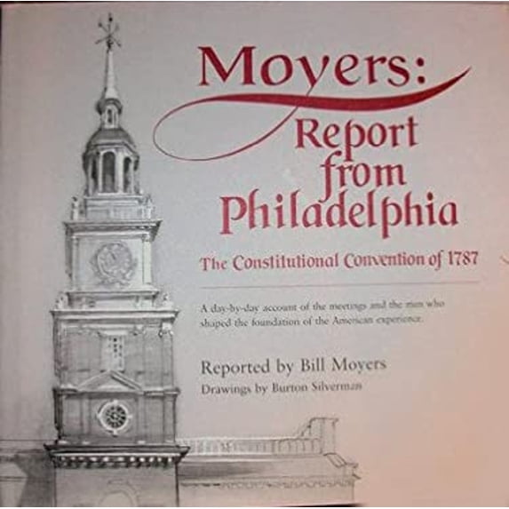 Pre-Owned Moyers: Report From Philadelphia The Constitutional Convention of 1787 (Hardcover) 0345353544 9780345353542