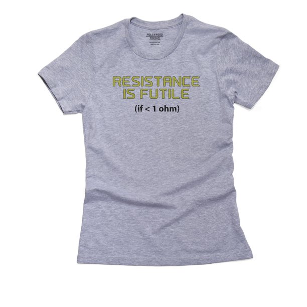 Hollywood Thread - Resistance Is Futile - Funny Engineer Math Nerd Women's Cotton Grey T-Shirt