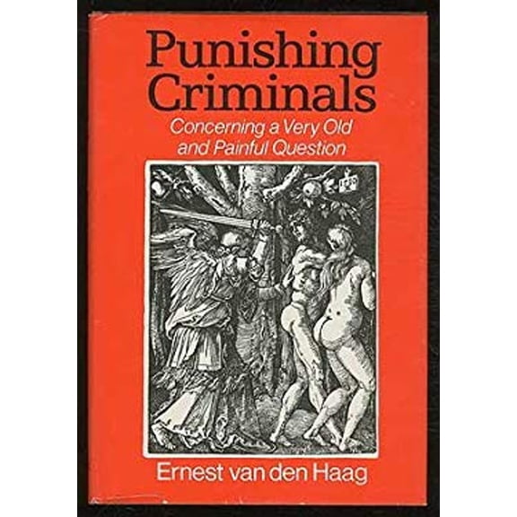 Pre-Owned Punishing Criminals : Concerning Very Old and Painful Question (Hardcover) 9780465067749
