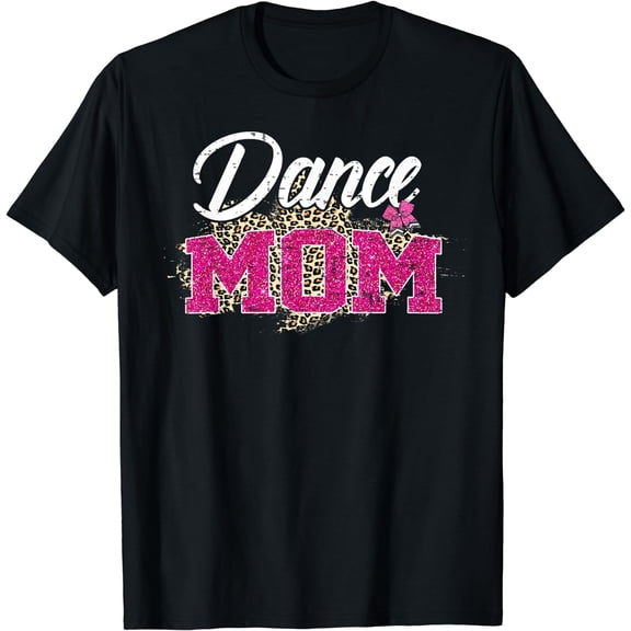 Dance Mom Leopard Funny Dancing Mom Mother's Day T-Shirt Black Medium