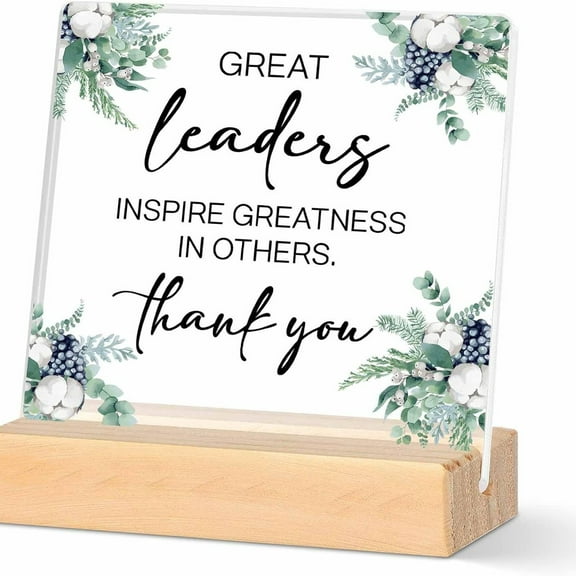 Leader Gifts Great Leaders Quote Clear Desk Decorative Sign Appreciation Gift for Leader Boss Mentor Acrylic Sign with Stand Table Plaque Keepsake