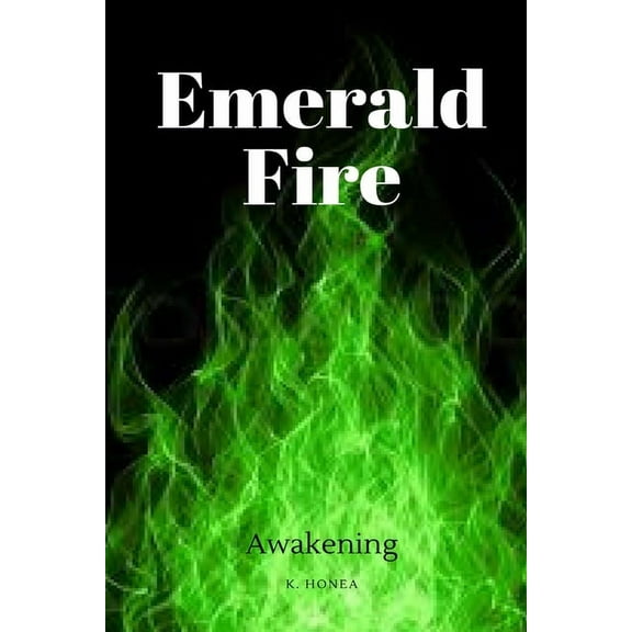 Emerald Fire: Awakening, (Paperback)