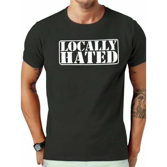Locally Hated Bold Statement Fashion graphic printed men's t-shirt, made of 100% pure cotton for comfortable casual wear, featuring eye-catching designs and high-quality short sleeves Tee Fo