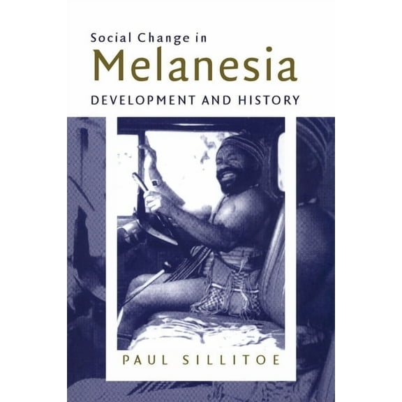 Social Change in Melanesia: Development and History, (Hardcover)