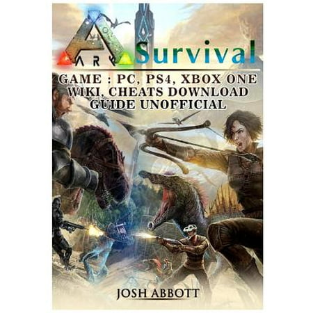 Ark Survival Game, Pc, Ps4, Xbox One, Wiki, Cheats, Download Guide