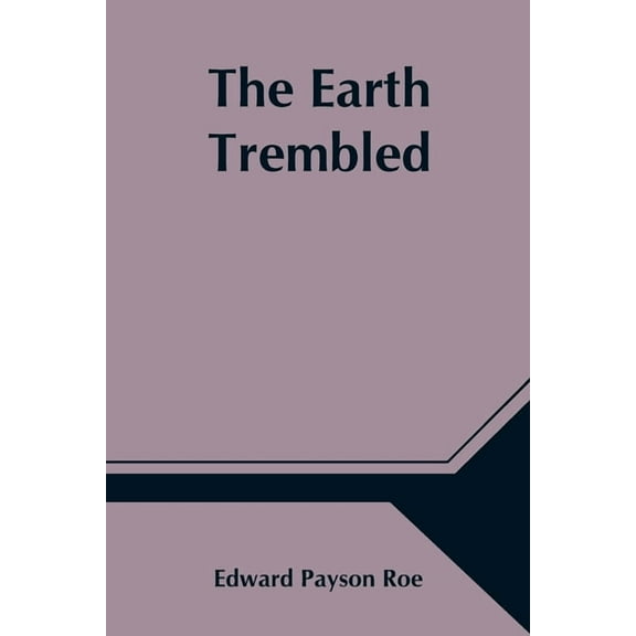 The Earth Trembled, (Paperback)