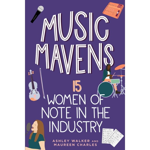 Women of Power Music Mavens: 15 Women of Note in the Industry, (Paperback)