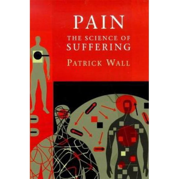 Pre-Owned Pain : The Science of Suffering (Hardcover) 0297842552 9780297842552