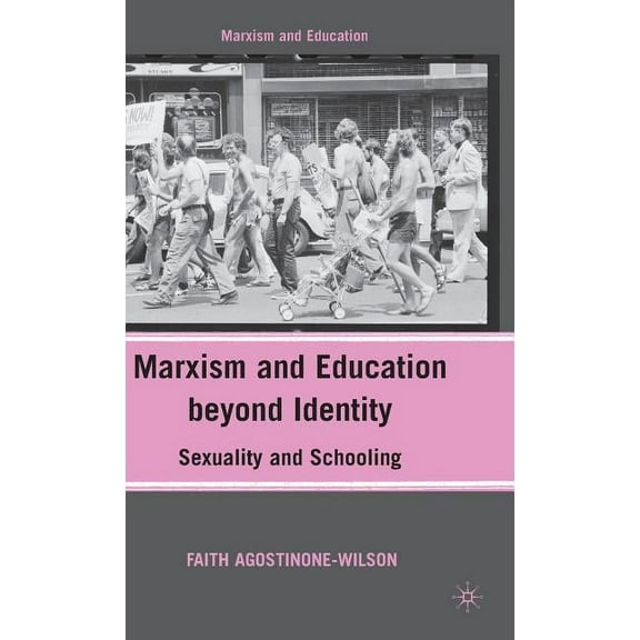 Marxism and Education Marxism and Education Beyond Identity: Sexuality and Schooling, (Hardcover)