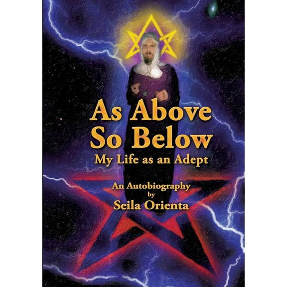 As Above, So Below My Life as an Adept, (Paperback)