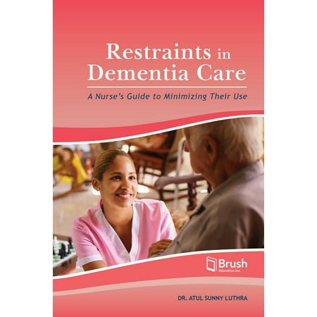 UPC: 9781550597998 | Restraints in Dementia Care: A Nurse s Guide to Minimizing Their Use (Paperback)