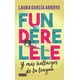 thumbnail image 1 of Funderelele y más hallazgos de la lengua PLANETA LAURA GARCIA ARROYO, 1 of 2
