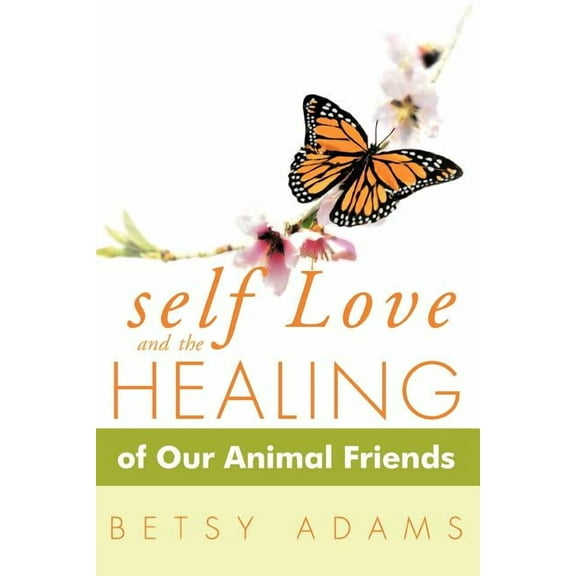 Self Love and the Healing of Our Animal Friends