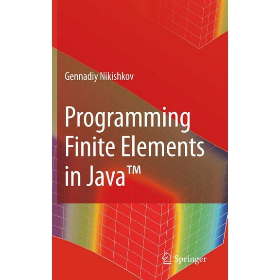 Programming Finite Elements in Java(tm), (Hardcover)