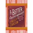 thumbnail image 1 of Pre-Owned A Better Encouragement: Trading Self-Help for True Hope (Paperback) by Lindsey Carlson, 1 of 1