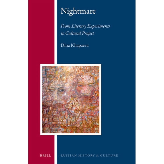 Russian History and Culture Nightmare: From Literary Experiments to Cultural Project, Book 10, (Hardcover)