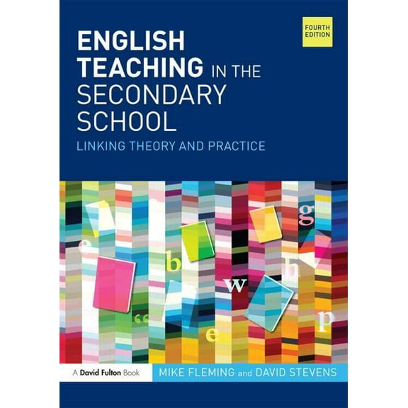 English Teaching in the Secondary School: Linking theory and practice, (Paperback)