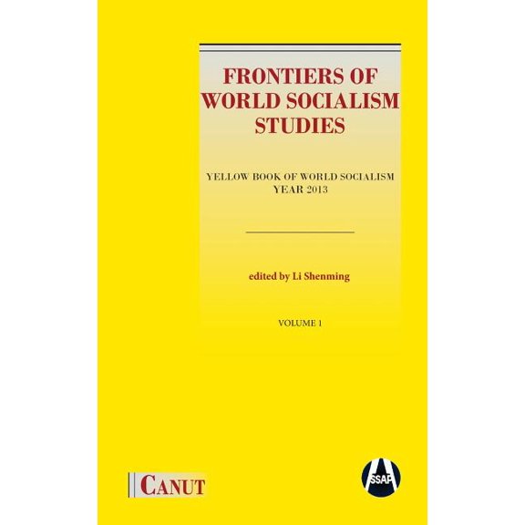 Frontiers of World Socialism Studies- Vol.I: Yellow Book of World Socialism - Year 2013, (Hardcover)