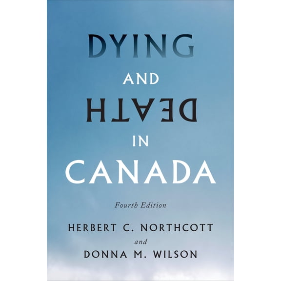 Dying and Death in Canada, Fourth Edition, (Hardcover)