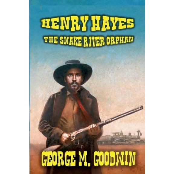 Henry Hayes - The Snake River Orphan, (Paperback)