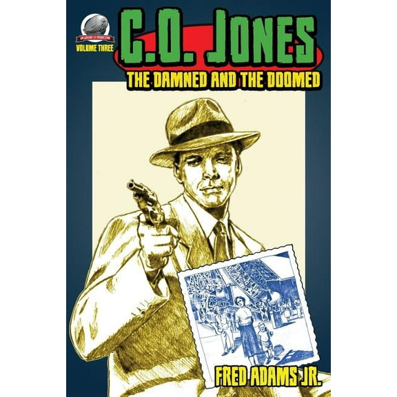C.O. Jones: C.O. Jones: The Damned and the Doomed (Paperback)