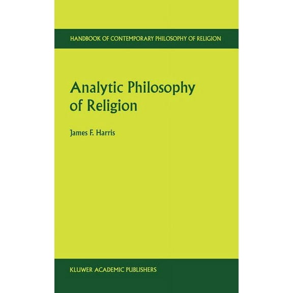 Handbook of Contemporary Philosophy of R Analytic Philosophy of Religion, Book 3, (Hardcover)