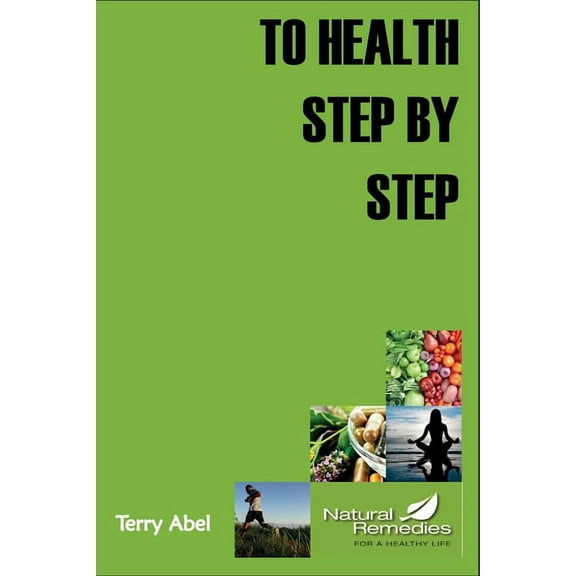 To Health Step by Step: Why tinker with your health? We only have one form of expression to experience life: OUR BODY. N