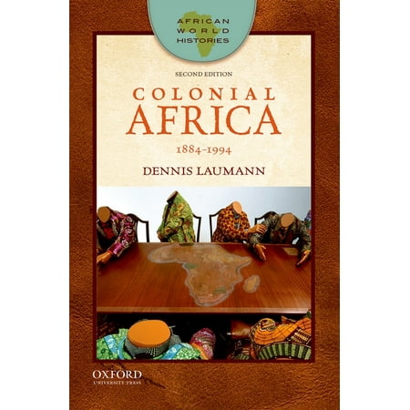 UPC: 9780190647520 | African World Histories: Colonial Africa: 1884-1994 (Paperback)